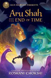 ロシャニ―・チョクシ―著『アル・シャーと時の終わり -目覚めしマハーバーラタの半神たち-』（原書）<br>Rick Riordan Presents: Aru Shah and the End of Time-A Pandava Novel Book 1 (Pandava Series)