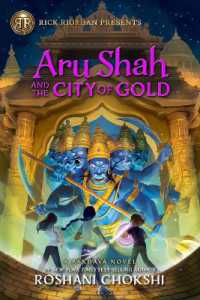 Rick Riordan Presents: Aru Shah and the City of Gold : A Pandava Novel Book 4 (Pandava Series)
