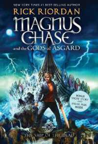 Magnus Chase and the Gods of Asgard, Book 3: Ship of the Dead, the (Magnus Chase and the Gods of Asgard)
