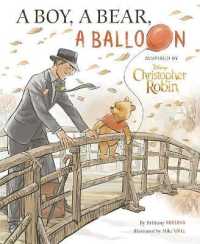 Christopher Robin: a Boy， a Bear， a Balloon