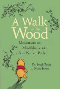 A Walk in the Wood : Meditations on Mindfulness with a Bear Named Pooh