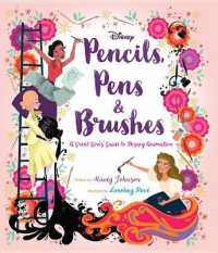 Pencils, Pens & Brushes: a Great Girls' Guide to Disney Animation (English Language Edition)