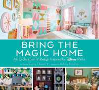 Bring the Magic Home : An Exploration of Design Inspired by Disney Parks (Disney Editions Deluxe)