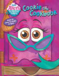 Alice's Wonderland Bakery: Cookie the Cookbook （Board Book）