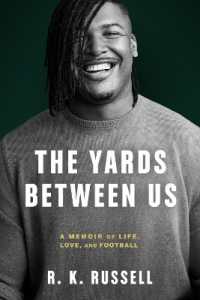 The Yards between Us : A Memoir of Life, Love, and Football
