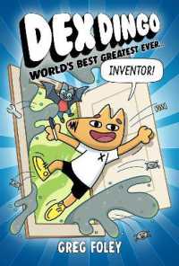 Dex Dingo: World's Best Greatest Ever Inventor (Dex Dingo)