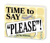 Time to Say Please! (Board Book) （Board Book）