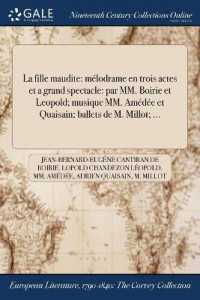 La Fille Maudite : Melodrame En Trois Actes Et a Grand Spectacle: Par MM. Boirie Et Leopold; Musique MM. Amedee Et Quaisain; Ballets de M. Millot; ...