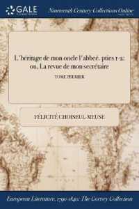 L'Heritage de Mon Oncle L'Abbee. Pties 1-2 : Ou, La Revue de Mon Secretaire; Tome Premier