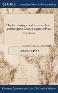 Clotilde : Esquisses de 1822: Recueillies Et Publiees Par Le Comte Gaspard de Poux; Tome Second