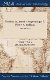 Roselina : Ou, Amour Et Vengeance: Par P. Pons Et A. Beckhaus; Tome Premier