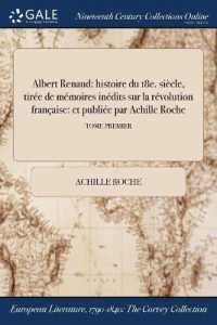 Albert Renaud : Histoire Du 18e. Siecle, Tiree de Memoires Inedits Sur La Revolution Francaise: Et Publiee Par Achille Roche; Tome Premier