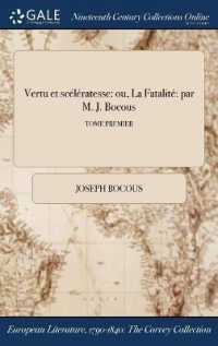 Vertu Et Sceleratesse : Ou, La Fatalite Par M. J. Bocous; Tome Premier