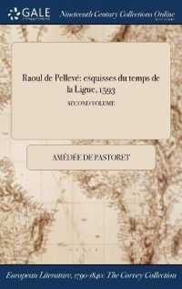 Raoul de Pelleve : Esquisses Du Temps de la Ligue, 1593; Second Volume