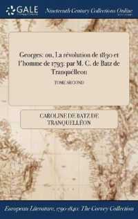 Georges : Ou, La Revolution de 1830 Et L'Homme de 1793: Par M. C. de Batz de Tranquelleon; Tome Second