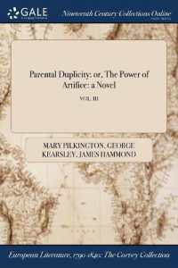 Parental Duplicity : Or, the Power of Artifice: a Novel; Vol. III