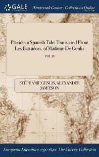 Placide : A Spanish Tale: Translated from Les Battuecas, of Madame de Genlis; Vol. II