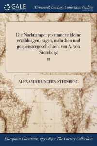 Die Nachtlampe : Gesammelte Kleine Erzahlungen, Sagen, Mahrchen Und Gespenstergeschichten: Von A. Von Sternberg; III