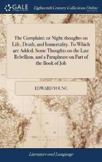 The Complaint; or Night-Thoughts on Life, Death, and Immortality. to Which Are Added, Some Thoughts on the Late Rebellion, and a Paraphrase on Part of the Book of Job