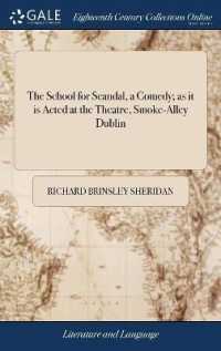 The School for Scandal, a Comedy; as It Is Acted at the Theatre, Smoke-Alley Dublin