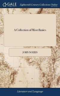 A Collection of Miscellanies : Consisting of Poems, Essays, Discourses and Letters Occasionally Written. by John Norris, ... Carefully Revised, Corrected, and Improved by the Author. the Ninth Edition