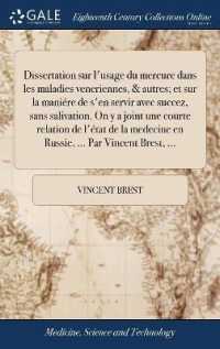 Dissertation Sur l'Usage Du Mercure Dans Les Maladies Veneriennes, & Autres; Et Sur La Mani�re de s'En Servir Avec Succez, Sans Salivation. on y a Joint Une Courte Relation de l'�tat de la Medecine En Russie, ... Par Vincent Brest, ...