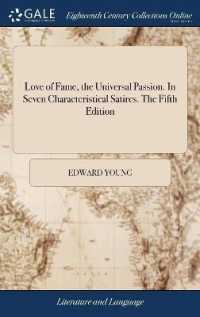 Love of Fame, the Universal Passion. in Seven Characteristical Satires. the Fifth Edition