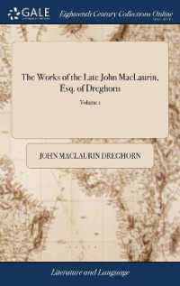 The Works of the Late John Maclaurin, Esq. of Dreghorn : One of the Senators of the College of Justice, ... in Two Volumes. ... of 2; Volume 1