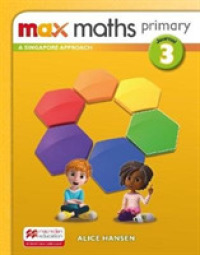 Max Maths Primary a Singapore Approach Grade 3 Journal (Max Maths Primary a Singapore Approach)