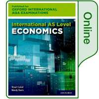 International AS-level Economics for Oxford International AQA Examinations : Online Textbook