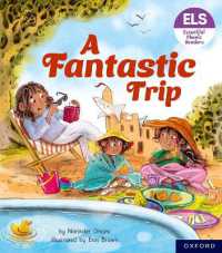 Essential Letters and Sounds: Essential Phonic Readers: Oxford Reading Level 4: a Fantastic Trip (Essential Letters and Sounds: Essential Phonic Readers)
