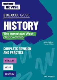 Oxford Revise: Edexcel GCSE History: The American West, c1835-c1895 Complete Revision and Practice (Oxford Revise)