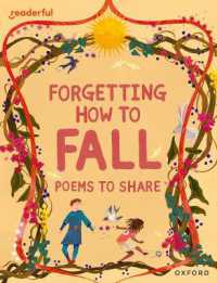 Readerful Books for Sharing: Year 4/Primary 5: Forgetting How to Fall: Poems to Share (Readerful Books for Sharing)