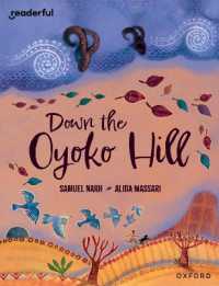 Readerful Books for Sharing: Year 6/Primary 7: Down the Oyoko Hill (Readerful Books for Sharing)