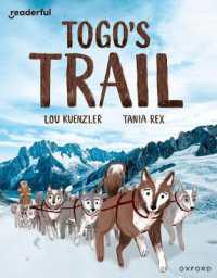 Readerful Independent Library: Oxford Reading Level 12: Togo's Trail (Readerful Independent Library)