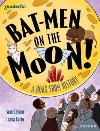 Readerful Independent Library: Oxford Reading Level 20: Bat-men on the Moon!: A Hoax from History (Readerful Independent Library)