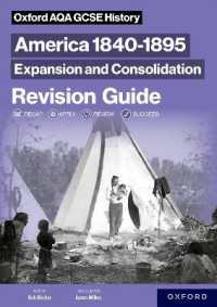 Oxford AQA GCSE History (9-1): America 1840-1895: Expansion and Consolidation Revision Guide (Oxford Aqa Gcse History (9-1))