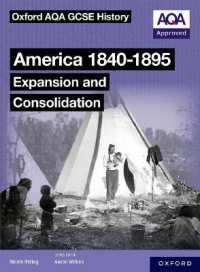 Oxford AQA GCSE History (9-1): America 1840-1895: Expansion and Consolidation Student Book (Oxford Aqa Gcse History (9-1))