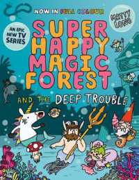 Super Happy Magic Forest and the Deep Trouble : Volume 3 (Super Happy Magic Forest)