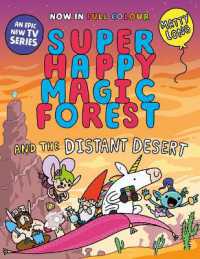Super Happy Magic Forest and the Distant Desert : Volume 4 (Super Happy Magic Forest)