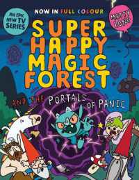 Super Happy Magic Forest and the Portals of Panic : Volume 2 (Super Happy Magic Forest)