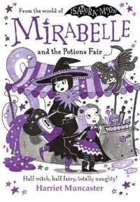 Mirabelle and the Potions Fair: Magic and mischief from the bestselling creator of Isadora Moon!