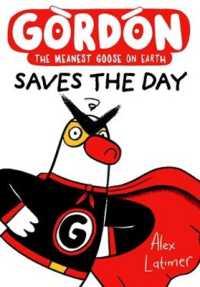 Gordon Saves the Day: Honkingly funny storytelling from bestselling author Alex Latimer