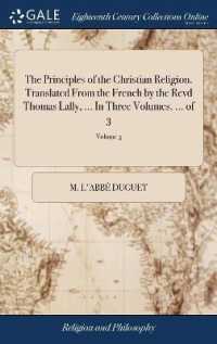 The Principles of the Christian Religion. Translated from the French by the Revd Thomas Lally, ... in Three Volumes. ... of 3; Volume 3