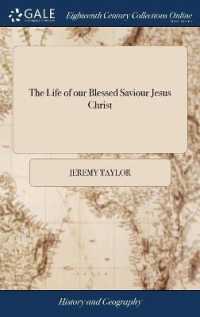 The Life of Our Blessed Saviour Jesus Christ : ... Likewise the Lives, Acts, and Deaths of the Holy Evangelists and Apostles, ... Illustrated with Pictures of the Manner of Their Sufferings. by J. Taylor, B.D
