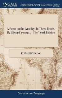 A Poem on the Last Day. in Three Books. by Edward Young, ... the Tenth Edition