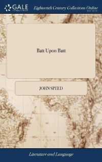 Batt upon Batt : A Poem upon the Parts, Patience, and Pains, of Bartholomew Kempster, ... by a Person of Quality. to Which Is Annexed the Vision, ... with an Account of ... Southampton. by the Same Author. the Eighth Edition