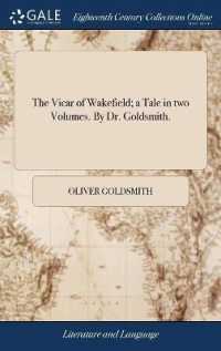 The Vicar of Wakefield; a Tale in Two Volumes. by Dr. Goldsmith.