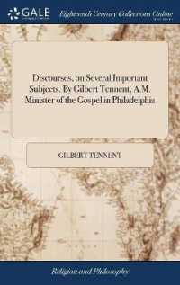 Discourses, on Several Important Subjects. by Gilbert Tennent, A.M. Minister of the Gospel in Philadelphia