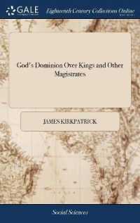 God's Dominion over Kings and Other Magistrates : A Thanksgiving Sermon Preach'd in Belfast October 20. 1714. Being the Happy Day of the Coronation of ... King George by James Kirkpatrick